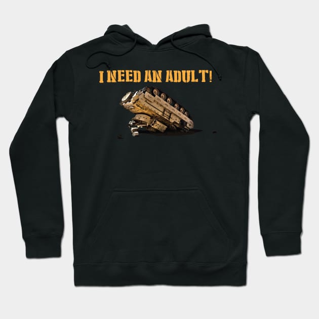 I Need An Adult! Hoodie by Bo Time Gaming